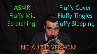 HIGH SENSITIVITY FLUFFY MIC SCRATCHING ASMR All Fluffy Tingles No Talking Guaranteed Sleep [upl. by Aidnic]