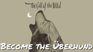 The Call of the Wild  Book Review  Become the Überhund [upl. by Lavona]