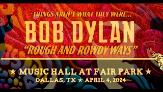 Bob Dylan  LIVE  Dallas TX  Music Hall At Fair Park  Rough And Rowdy Ways Tour  4424 [upl. by Dis496]