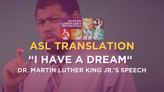 ASL Translation of quotI have a Dreamquot Speech MLK Jr [upl. by Jabon]