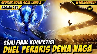 DUEL PEWARIS DEWA NAGA EMAS VERSUS NAGA PETIR BIRU  Soul Land 2 Donghua 194 [upl. by Conner]