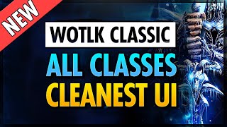 WOTLK Classic WoW UI ★ 30 SPECS ★ CLEAN WeakAuras amp ElvUI Profiles [upl. by Mossolb]