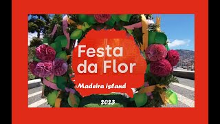 Festa da flor  Madeira island 2023 [upl. by Ahsitniuq861]