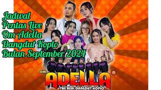 Jadwal Pentas Live Om Adella Dangdut Koplo Bulan September 2024 Update Terbaru [upl. by Rosaleen]