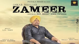 Zameer  Official Full Video  Onkar Bhullar  New Punjabi Song 2016  Patiala Shahi Records [upl. by Brita524]