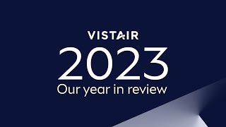 Vistair  2023 Our year in review [upl. by Huckaby]