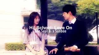 Hi School Love On  Sunbae x Lee Seul Bi MV [upl. by Ariaj738]