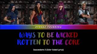 Descendants 2  Ways To Be WickedRotten To The Core Live Color Coded Lyrics [upl. by Hartzell]