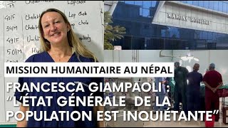 Mission humanitaire au Népal Paroles de médecin Portrait de Francesca Giampaoli [upl. by Ferdie]