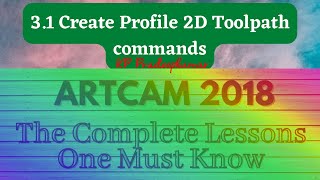 31 Create Profile 2D Toolpath commands in ArtCAM 2018  Now Carveco [upl. by Cerelly]