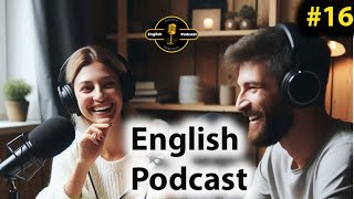 Learning English Podcast Conversation I Season three I Episode 16 [upl. by Acima]