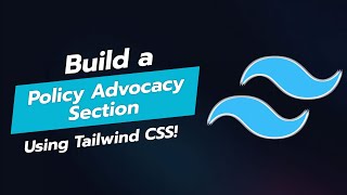 Build a Policy Advocacy Section UI Component with Tailwind CSS 📢💼 [upl. by Samau]