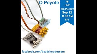 FB Live beadshopcom O Peyote [upl. by Pelpel376]