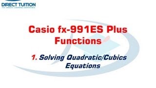 Casio fx991ES Calculator  Solving Quadratic and Cubic Equations [upl. by Connelly]