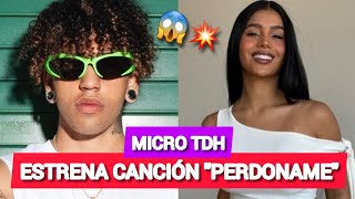 Micro TDH Estrena Canción quotPERDONAMEquot y Barbara Ramirez Lo Expone  VÍDEO [upl. by Nunci]