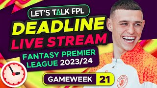 FPL DEADLINE STREAM GAMEWEEK 21  Fantasy Premier League Tips 202324 [upl. by Eizus]