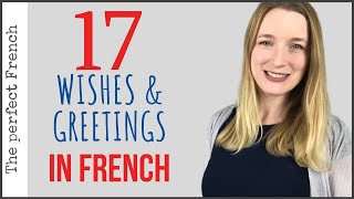 17 wishes and greetings in French  French tips  French basics for beginners [upl. by Wilhelmina]