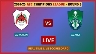 Al Rayyan Vs Al Ahli LIVE Score UPDATE 202425 AFC Champions League Soccer Football Oct 21 2024 [upl. by Ellehsem]