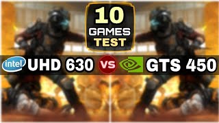 UHD 630 vs GTS 450  10 Games Tested  Which Is Better [upl. by Curhan]