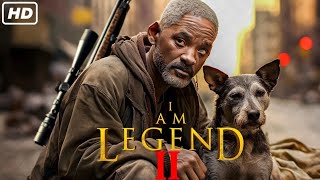 I Am Legend 2 2024  Will Smith  Alice Braga  Charlie Tahan  Full Movie  Facts and Review [upl. by Nilcaj]