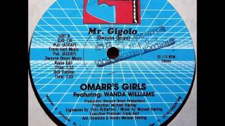 Omarrs Girls feat Wanda Williams ‎ Mr Gigolo Dub [upl. by Idell655]