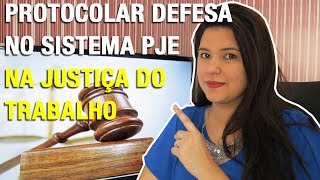 COMO PROTOCOLAR DEFESA NO SISTEMA PJE NA JUSTIÇA DO TRABALHO [upl. by Naanac307]