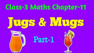 Jugs and Mugs Part1 Class3 Maths Chapter11 [upl. by Maggee]