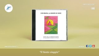 Comunità Maria  Il Santo Viaggio [upl. by Noloc]