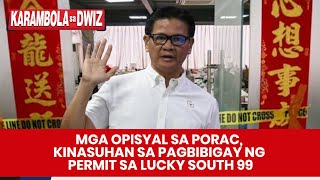 MGA OPISYAL SA PORAC KINASUHAN SA PAGBIBIGAY NG PERMIT SA LUCKY SOUTH 99  Karambola [upl. by Higgs]