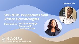 GTC Webinar Series 20232024  Skin NTDs Perspectives from African Dermatologists [upl. by Strong]