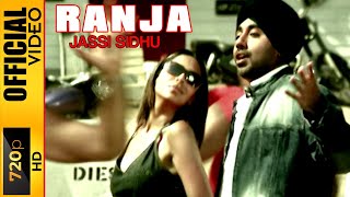 RANJA  JASSI SIDHU  OFFICIAL VIDEO [upl. by Wallas409]