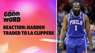 EMERGENCY POD James Harden traded to the Clippers  Good Word with Goodwill [upl. by Josiah]