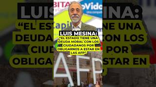 Luis Mesina quotEl Estado tiene una deuda moral con los ciudadanos por obligarnos a estar en las AFPquot [upl. by Anh]