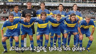 Todos los goles de Boca campeón del Torneo Clausura 2006 [upl. by Bertle]