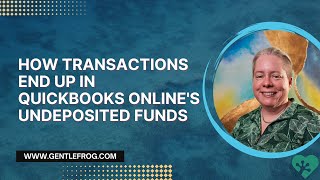 How Transactions End Up in QuickBooks Onlines Undeposited Funds [upl. by Quiteria]