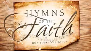 2 Hours Nonstop Best 50 Christian Hymns of Faith  Greatest A Cappella Gospel Hymns [upl. by Cinimod268]