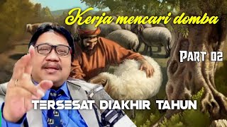 KERJA MENCARI DOMBA YANG TERSESAT DI AKHIR TAHUN PART 04 [upl. by Kobe39]