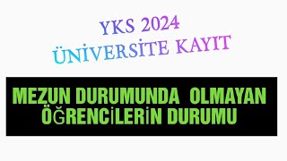 Mezun olamayan öğrencilerin YKS 2024 Üniversite kayıt işlemleri nasıl olacak  yks2024 [upl. by Stromberg969]