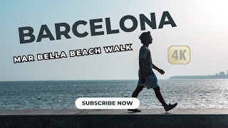 Barcelona Mar Unleashed  Mar Bella Beach Walk 4k  Mar Bella Barcelona  Travelling Guide Spain [upl. by Jilleen]