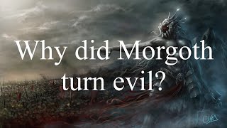 Why did Morgoth turn evil [upl. by Ruby290]