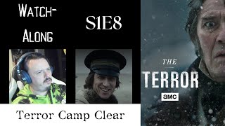 The Terror  S1E8  Terror Camp Clear WatchAlong [upl. by Anitsua]