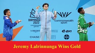 Jeremy Lalrinnunga GOLD MEDAL Birmingham 2022 Commonwealth Games WEIGHTLIFTING [upl. by Seward]