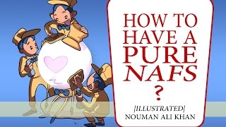 How to Have a Pure Nafs  Nouman Ali Khan [upl. by Alyt]