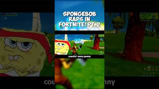 SpongeBob RAPS in Fortnite PT2 😂 shorts [upl. by Euhc164]