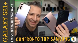 Recensione GALAXY S21 e CONFRONTO CON S21 ultra S21 S20 ultra NOTE 20 ultra [upl. by Casandra]