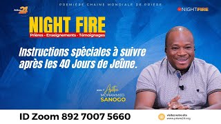 INSTRUCTIONS APRÈS LES 40 JOURS DE JEÛNE  NIGHTFIRE  PRIERE24 Pst Mohammed SANOGO 011124 [upl. by Youngman]