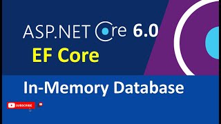 Implement Entity Framework Core InMemory Database with ASP NET Core 60 [upl. by Dilisio549]