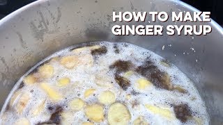 How to Make Ginger Syrup  Chaser [upl. by Imogen]