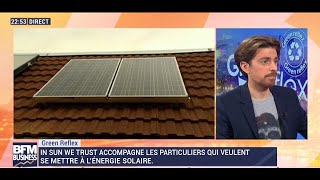 In Sun We Trust accompagne les particuliers qui veulent se mettre à lénergie solaire  BFM TV [upl. by Sissel]