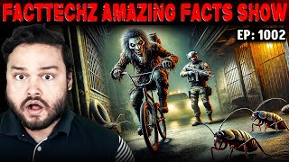 FactTechz AMAZING FACTS Show  Episode 1002 [upl. by Gelman854]